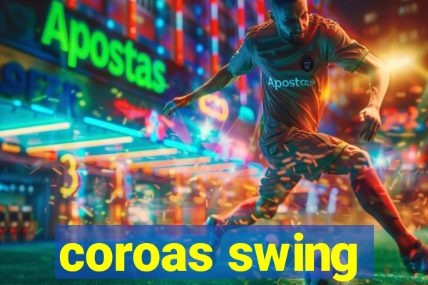 coroas swing